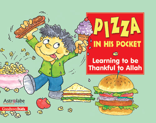 Pizza in his Pocket - Learning to be Thankful to Allah